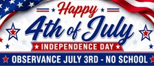 Independence Day Observance - Schools Closed